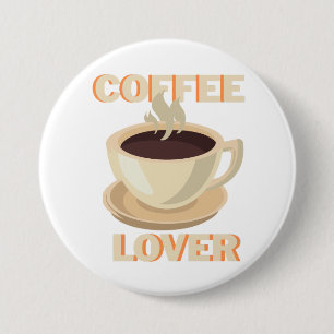 Coffee Lover – Cute & Cozy for Caffeine Fans 3 Inch Round Button