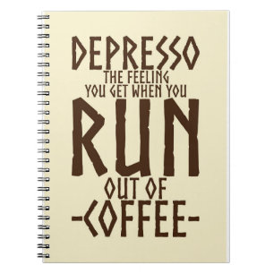 Coffee Lover Depresso Artwork Notebook