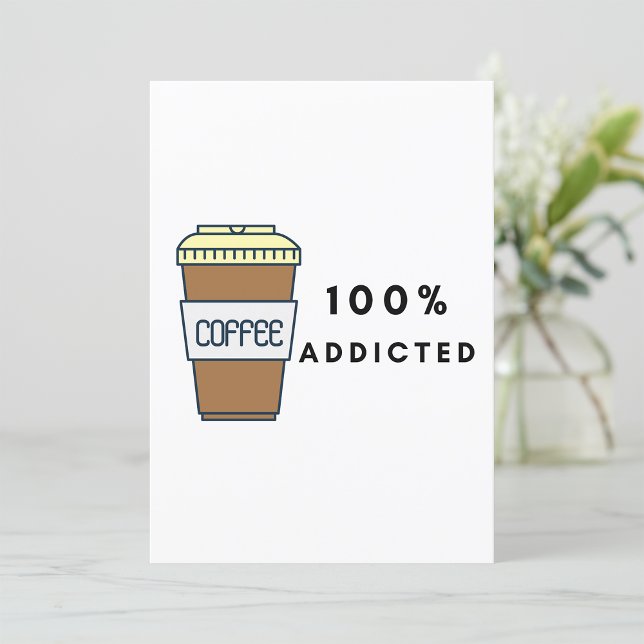 Coffee Lover Design 100% Addicted Caffeine  Invitation (Creator Uploaded)