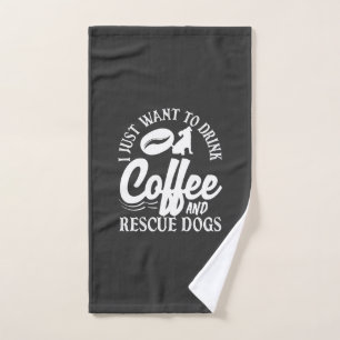 Coffee Lover Drink Coffee Rescue Dogs Hand Towel