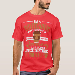 Coffee Lover Drinking Coffee Break Coffee Shop  T-Shirt