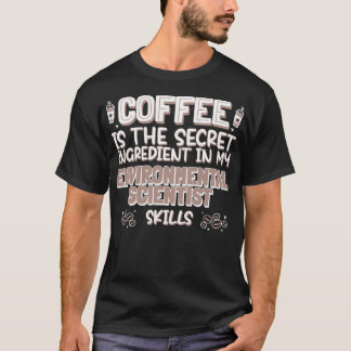 Coffee lover Environmental Scientist T-Shirt