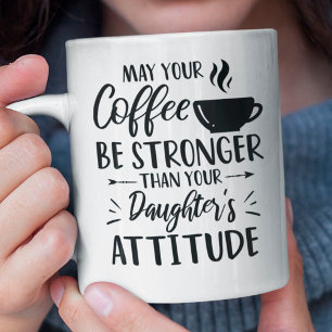 Coffee Lover Funny Mom With Daughter's Attitude Mug