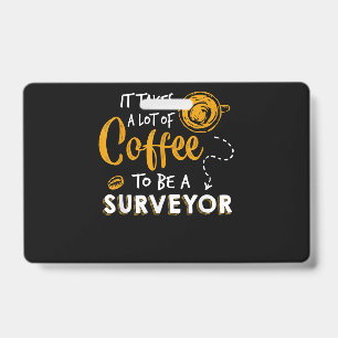 Coffee Lover Funny Surveyor Engineer Construction Badge