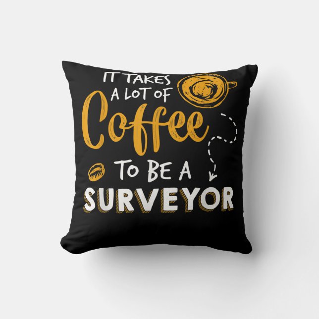 Coffee Lover Funny Surveyor Engineer Construction Throw Pillow (Front)