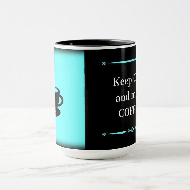 Coffee Lover Gift Mug – Keep Calm and Make Coffee (Center)