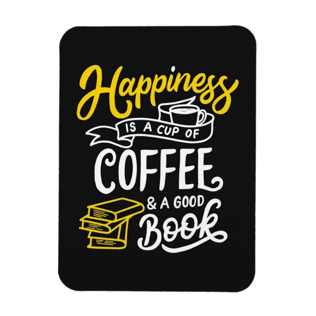 Coffee Lover Happiness Is A Cup Of Coffee Magnet (Vertical)