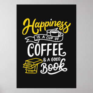 Coffee Lover Happiness Is A Cup Of Coffee Poster