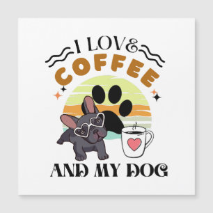 Coffee Lovers - I Love Coffee And My Dog