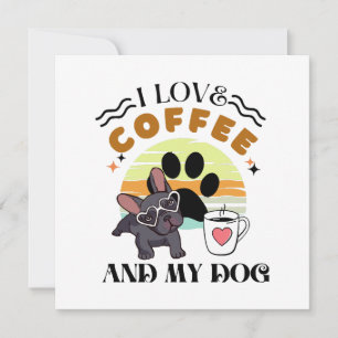 Coffee Lovers - I Love Coffee And My Dog Invitation