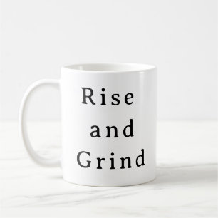 Coffee Lovers Mug – Rise and Grind Motivation Mug 