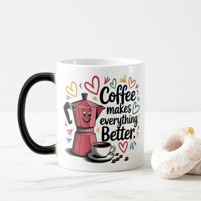 Coffee Makes Everything Better Magic Mug (With Donut)
