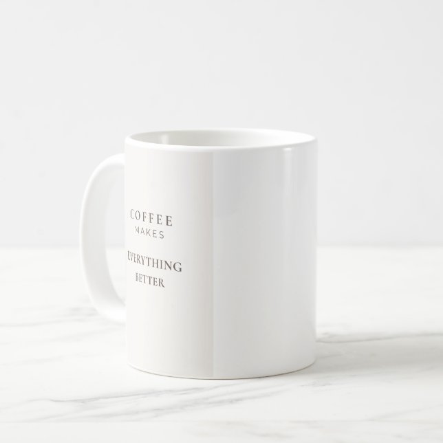 Coffee Makes Everything Better Typography Coffee L Mug (Front Left)