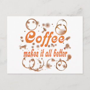 Coffee Makes It All Better Postcard