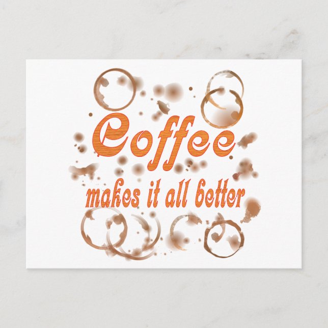 Coffee Makes It All Better Postcard (Front)