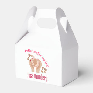 Coffee makes me feel less murdery funny quote favor box