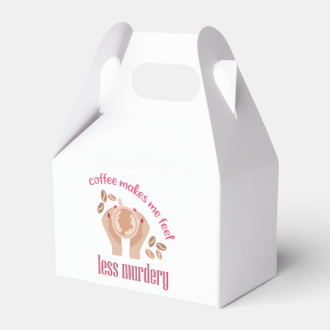 Coffee makes me feel less murdery funny quote favor box (Front Side)