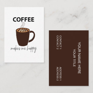 Coffee Makes Me Happy Coffee Business Card
