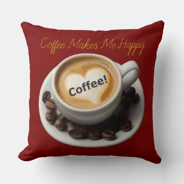 Coffee Makes Me Happy Throw Pillow  (Front)