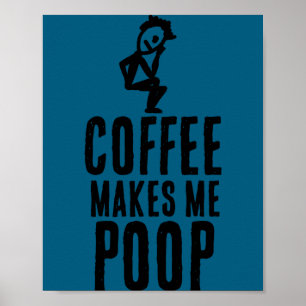 Coffee Makes Me Op  Poster
