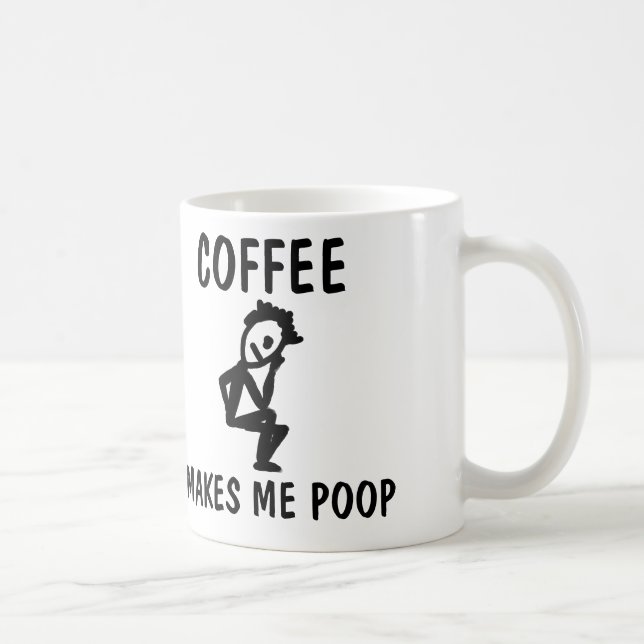 Coffee Makes Me Poop, Mug (Right)