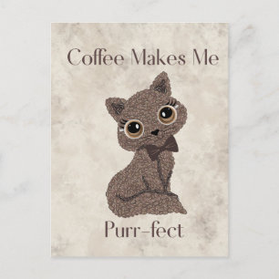 Coffee Makes Me Purr-fect-Coffee Bean-Cat- Postcard