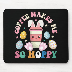 Coffee Makes Me So Hoppy Bunny Rabbit Happy Easter Mouse Pad