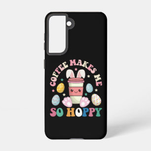 Coffee Makes Me So Hoppy Bunny Rabbit Happy Easter Samsung Galaxy Case