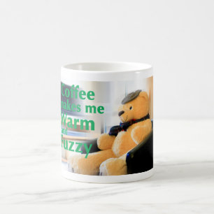 Coffee Makes Me Warm and Fuzzy Mug