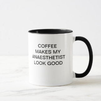 COFFEE MAKES MY ANAESTHETIST LOOK GOOD MUG