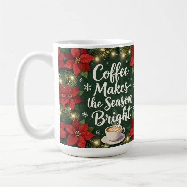 Coffee makes the season bright coffee mug (Left)