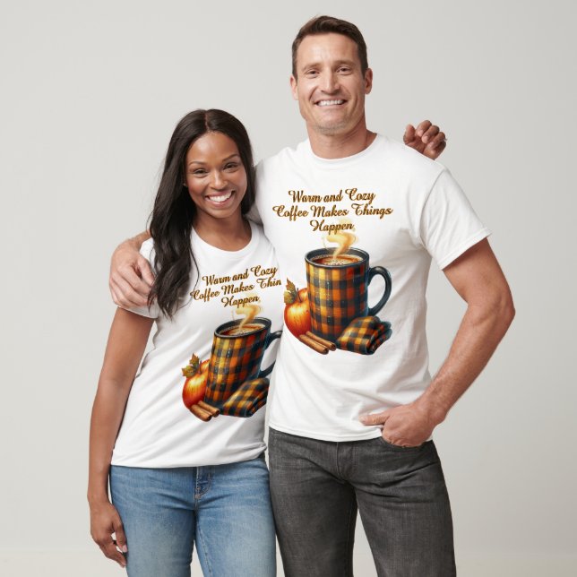 Coffee Makes Things Happen T-Shirt (Unisex)