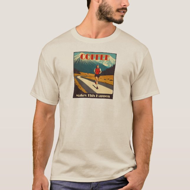 Coffee Makes This Happen Running T-Shirt (Front)
