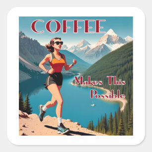 Coffee Makes This Possible Running Square Sticker