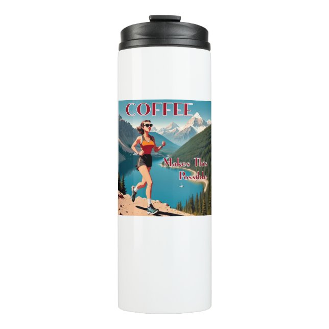 Coffee Makes This Possible Running Thermal Tumbler (Front)