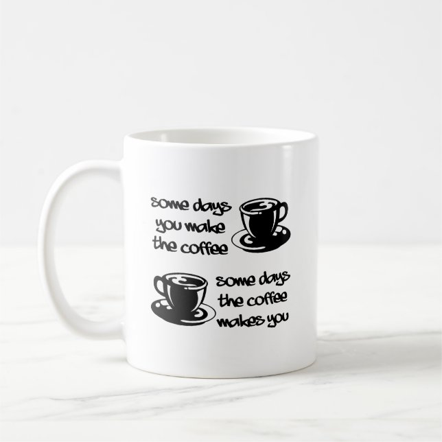 Coffee Makes You Funny Mug (Left)