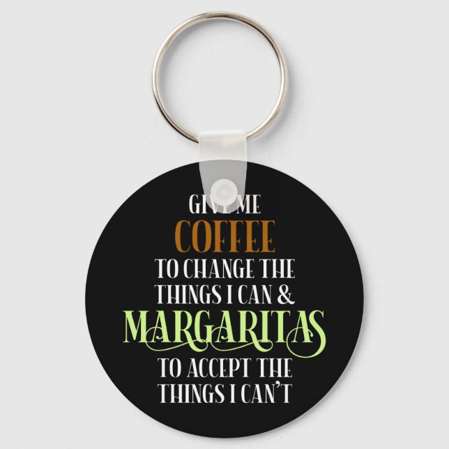 Coffee & Margarita Lover Funny Saying Keychain (Front)