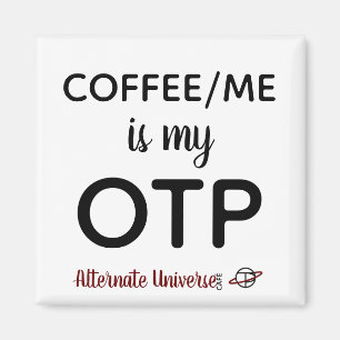 Coffee/Me est mon aimant d'OTP