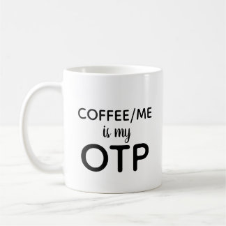 Coffee/Me is my OTP Coffee Mug