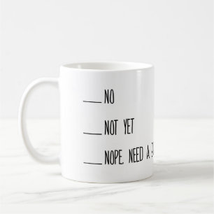 Coffee Measuring Cup, No, Not yet, Mug, Morning Mug