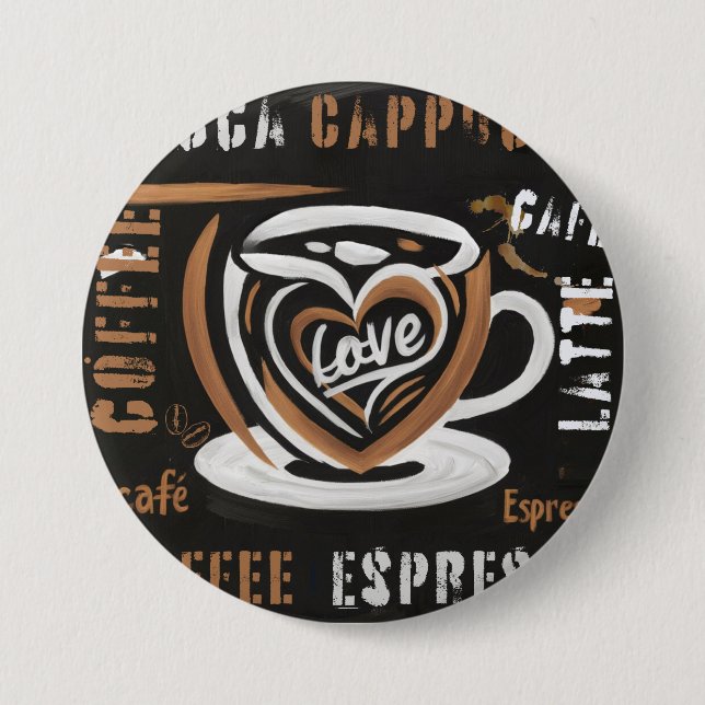 Coffee Mocca Cappucino Esspreso Cafe'Latte 3 Inch Round Button (Front)