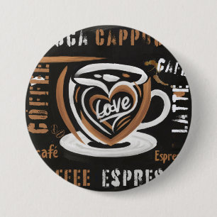 Coffee Mocca Cappucino Esspreso Cafe'Latte 3 Inch Round Button