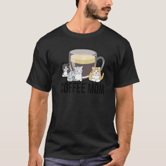 Coffee Mom Cat Owner Cat Animal Owner Pets Kitty C T-Shirt