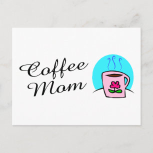 Coffee Mom Postcard
