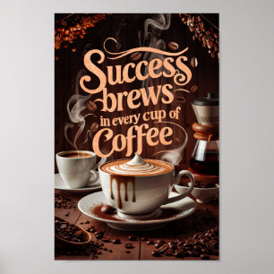 Coffee Motivational Quotes of Success and Creative Poster