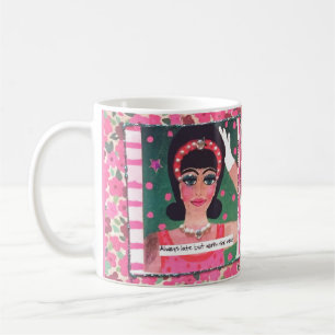 COFFEE MUG- ALWAYS LATE BUT WORTH THE LATE COFFEE MUG