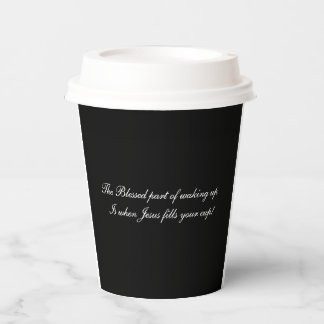 Coffee mug. Blessed part of waking up... Coffee Mu Paper Cups