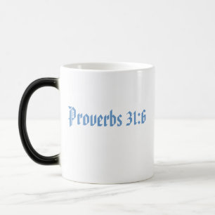 Coffee Mug featuring Proverbs 31:6 "strong Drink"