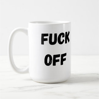 Coffee Mug, Funny Mug, Offensive Coffee Mug