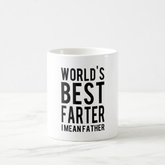 Coffee Mug Gifts for Dad World's Best Farter Meant